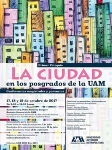 Primer Coloquio “LA CIUDAD” en los posgrados de la UAM